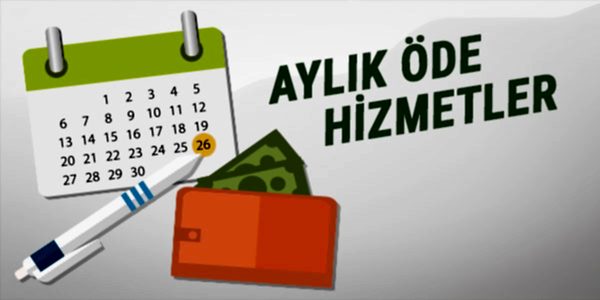 Aylık Ödemeli Hizmetler